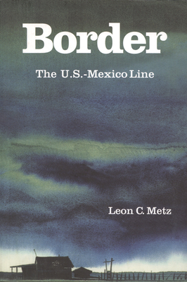 Border: The U.S.-Mexico Line 0875653642 Book Cover