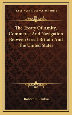 The Treaty Of Amity, Commerce And Navigation Be... 1169097367 Book Cover