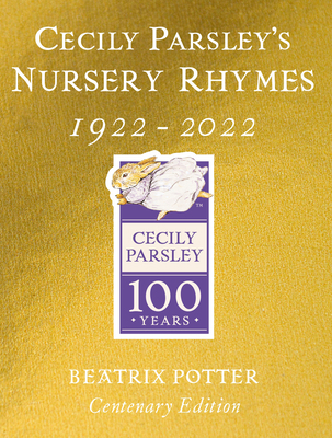 Cecily Parsley's Nursery Rhymes: Centenary Gold... 0241513731 Book Cover