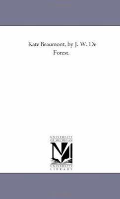 Kate Beaumont, by J. W. De Forest. 142551491X Book Cover