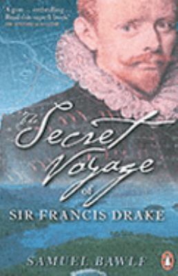 The Secret Voyage of Sir Francis Drake 0141005912 Book Cover