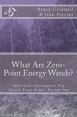 What Are Zero-Point Energy Wands?: Important In... 1456336894 Book Cover
