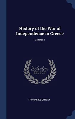 History of the War of Independence in Greece; V... 134037806X Book Cover