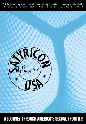 Satyricon USA: A Journey Across the New Sexual ... 0684862492 Book Cover