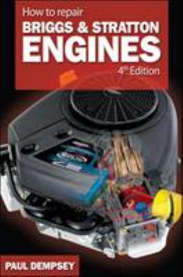 How to Repair Briggs and Stratton Engines, 4th Ed. 0071493255 Book Cover