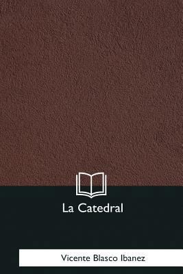 La Catedral [Spanish] 1981253394 Book Cover