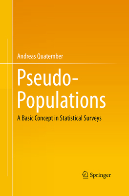 Pseudo-Populations: A Basic Concept in Statisti... 3319352806 Book Cover