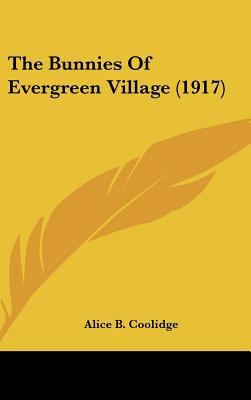 The Bunnies of Evergreen Village (1917) 1162197676 Book Cover