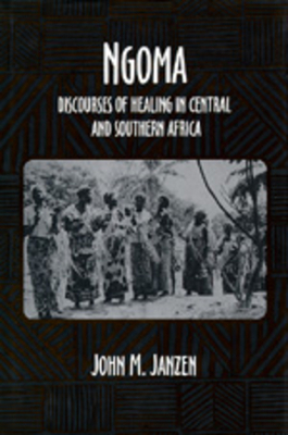 Ngoma: Discourses of Healing in Central and Sou... 0520072650 Book Cover