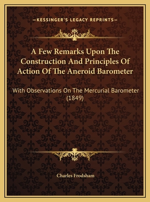 A Few Remarks Upon The Construction And Princip... 1169508413 Book Cover