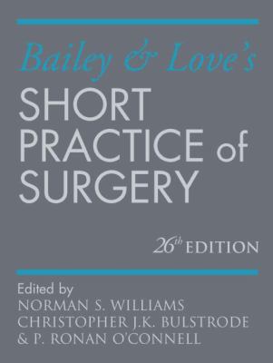 Bailey & Love's Short Practice of Surgery 26e 1444121278 Book Cover