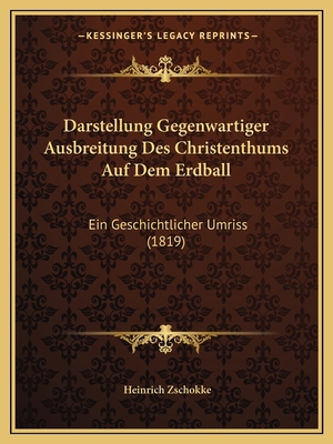 Darstellung Gegenwartiger Ausbreitung Des Chris... [German] 1167484185 Book Cover