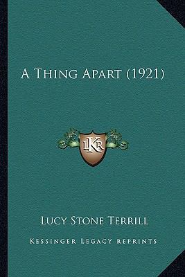 A Thing Apart (1921) 1164179403 Book Cover
