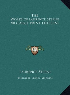 The Works of Laurence Sterne V8 [Large Print] 1169841066 Book Cover