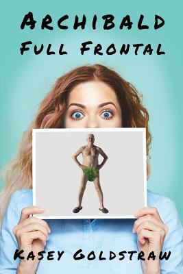 Archibald Full Frontal 1771802839 Book Cover