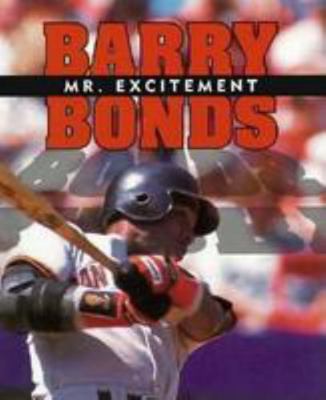 Barry Bonds: Mr. Excitement 0822528894 Book Cover