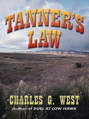 Tanner's Law (Thorndike Large Print Western Ser... [Large Print] 141040921X Book Cover