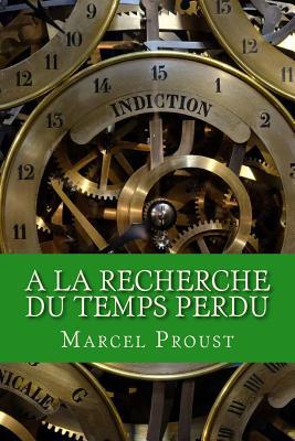 A la recherche du temps perdu [French] 1979826528 Book Cover