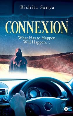 Connexion: What Has to Happen Will Happen... 1642495182 Book Cover