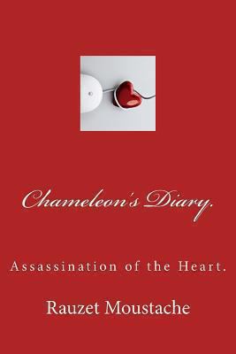 Chameleon's Diary.: Assassination of the Heart. 149297515X Book Cover