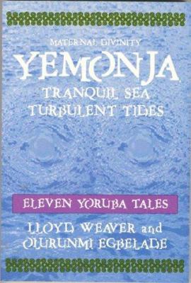 Yemonja Maternal Divinity: Tranquil Sea Turbule... 1890157104 Book Cover