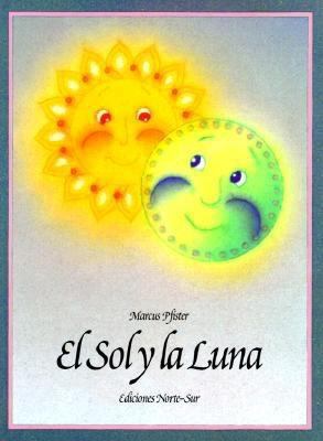 El Sol y La Luna Sun and Moon [Spanish] 1558583416 Book Cover