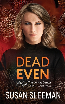 Dead Even: Truth Seekers - Book 6 1949009238 Book Cover