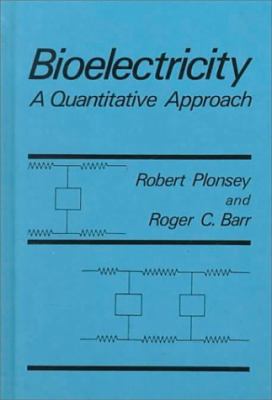 Bioelectricity: A Quantitative Approach 0306428946 Book Cover