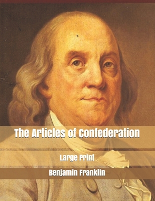 The Articles of Confederation: Large Print 1676798773 Book Cover