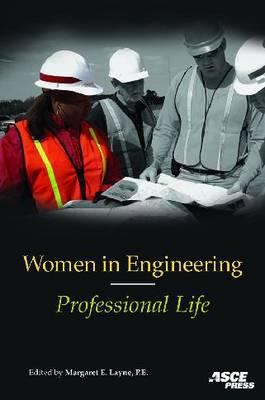 Women in Engineering: Professional Life 0784409919 Book Cover