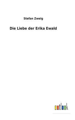 Die Liebe der Erika Ewald [German] 3732618218 Book Cover