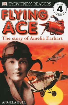 Flying Ace: The Story of Amelia Earhart 0789454351 Book Cover