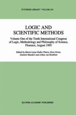 Logic and Scientific Methods: Volume One of the... 0792343832 Book Cover