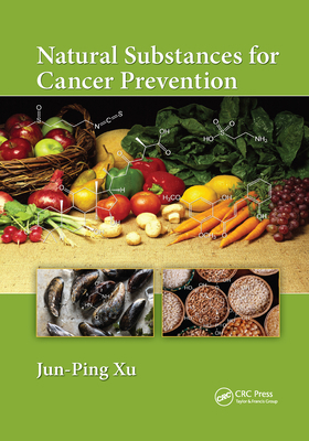Natural Substances for Cancer Prevention 1032339241 Book Cover