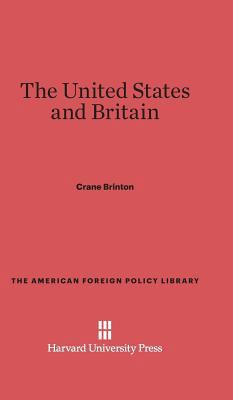 The United States and Britain: Revised Edition 0674730399 Book Cover