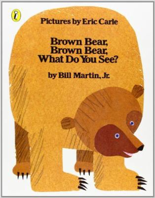 Brown Bear, Brown Bear, What Do You See? 0140502963 Book Cover