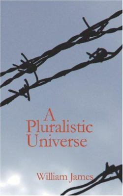A Pluralistic Universe 1426457545 Book Cover