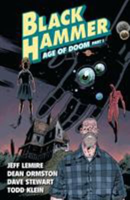 Black Hammer Volume 3: Age of Doom Part One 1506703895 Book Cover