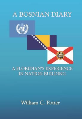 A Bosnian Diary: A Floridian's Experience at Na... 1886104220 Book Cover