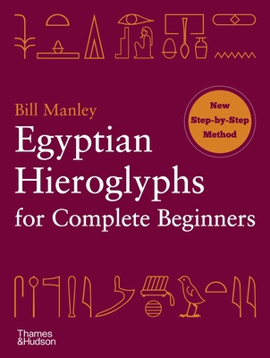 Egyptian Hieroglyphs for Complete Beginners 0500290288 Book Cover