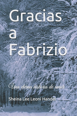 Gracias a Fabrizio: Una eterna historia de amor [Spanish] B08KMB8X1Y Book Cover