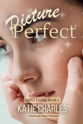 Picture Perfect: Previously Published as "Dreams" 1949705862 Book Cover