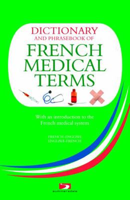 Dictionary and Phrasebook of French Medical Ter... 1840245751 Book Cover