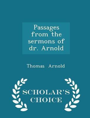 Passages from the Sermons of Dr. Arnold - Schol... 1296234320 Book Cover