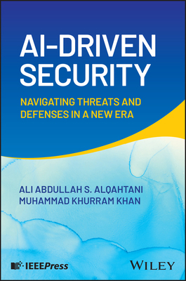 Ai-Driven Security: Navigating Threats and Defe... 1394371217 Book Cover