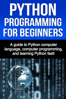 Python Programming for Beginners: A guide to Py... 1511787457 Book Cover