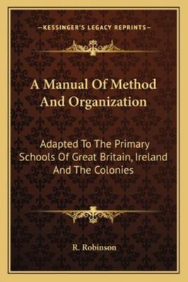 A Manual Of Method And Organization: Adapted To... 1163301760 Book Cover