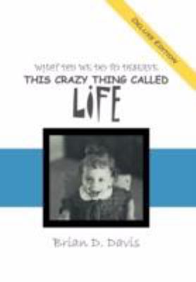 What Did We Do to Deserve This Crazy Thing Call... 1468524925 Book Cover