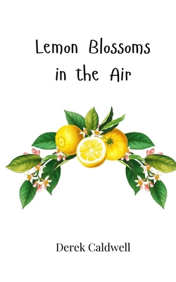 Lemon Blossoms in the Air 1805868993 Book Cover