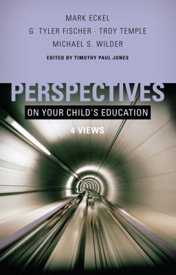 Perspectives on Your Child's Education: Four Views 0805448446 Book Cover